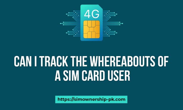 Can I Track the Whereabouts of a SIM Card User?