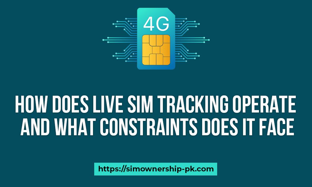 How does live SIM tracking operate and what constraints does it face?