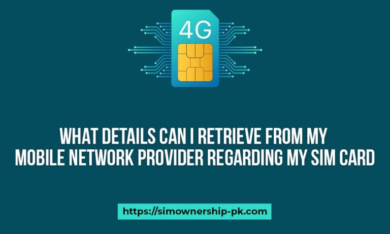 What details can I retrieve from my mobile network provider regarding my SIM card?